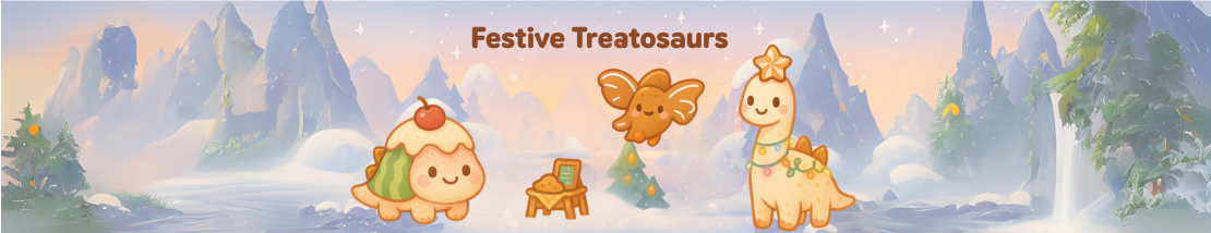 The Festive Treatosaurs are here for the 2025 Holiday Season! 